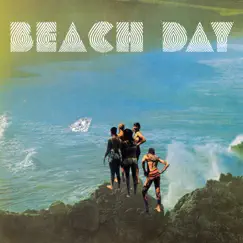 Beach Day - Single by Beach Day album reviews, ratings, credits