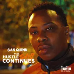 The Hustle STILL Continues - Single by San Quinn album reviews, ratings, credits