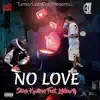 No Love (feat. Lil Marty) - Single album lyrics, reviews, download