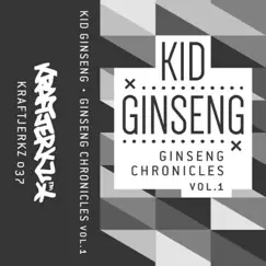 Ginseng Chronicles, Vol. 1 - EP by Kid Ginseng album reviews, ratings, credits