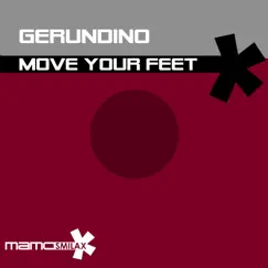Move Your Feet - Single by Gerundino album reviews, ratings, credits