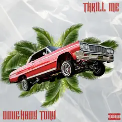 Thrill Me - Single by Doughboy Tony album reviews, ratings, credits