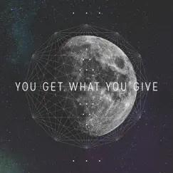You Get What You Give (Acoustic) Song Lyrics