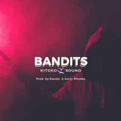 Bandits - Single by Kitoko Sound album reviews, ratings, credits