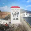 NADOR CITY GANG - Single album lyrics, reviews, download