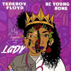 Type of Lady (feat. Kc Young Bone) [Remix] Song Lyrics