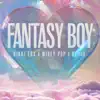 Fantasy Boy - Single album lyrics, reviews, download