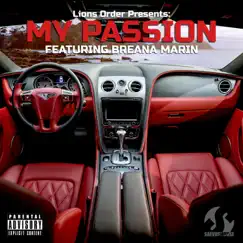 My Passion (feat. Breana Marin) - Single by Lions Order album reviews, ratings, credits