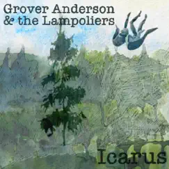 Icarus - Single by Grover Anderson & the Lampoliers album reviews, ratings, credits