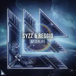 Afterlife - Single by Syzz & Reggio album reviews, ratings, credits