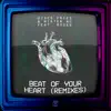 Beat of Your Heart (feat. Rozee) [Remixes] - EP album lyrics, reviews, download