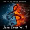 Jazz Beats, Vol. 1 album lyrics, reviews, download