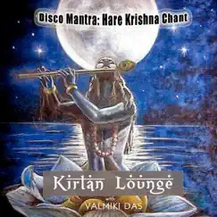 Disco Mantra Hare Krishna Chant - Single by Kirtan Lounge & Valmiki album reviews, ratings, credits