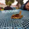 Runaway (feat. Cury) - Single album lyrics, reviews, download