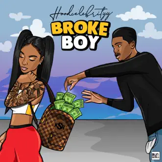 Broke Boy - Single by HoodCelebrityy album download