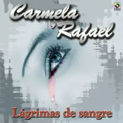 Lágrimas de Sangre by Carmela y Rafael album reviews, ratings, credits