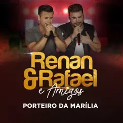 Porteiro da Marília (Ao Vivo) - Single by Renan e Rafael album reviews, ratings, credits