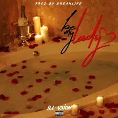 Be My Lady - Single by Ill~usion album reviews, ratings, credits