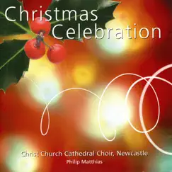 Christmas Celebration by Christ Church Cathedral Choir album reviews, ratings, credits