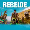 Rebelde (feat. Pitola la Volanta) - Single album lyrics, reviews, download