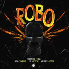 Robo (feat. King Savage, Lil Geremi & Michael Gotti) Song Lyrics