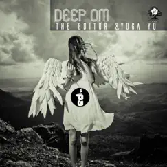 Deep OM - Single by The Editor & Yoga Yo album reviews, ratings, credits