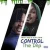 Control the Drip album lyrics, reviews, download