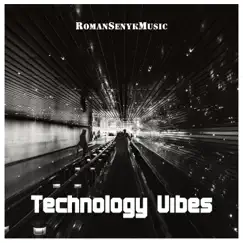 Technology Vibes by Romansenykmusic album reviews, ratings, credits