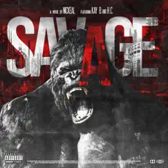 Savage (feat. Kay B & H.C) - Single by Nickeal album reviews, ratings, credits