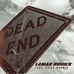 Dead End (feat. Leila Rhodes) - Single by Lamar Riddick album reviews, ratings, credits