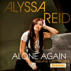 Alone Again (feat. Jump Smokers) [Remixes] by Alyssa Reid album reviews, ratings, credits