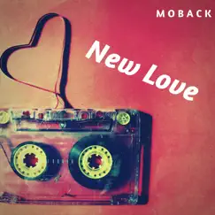 New Love - Single by Moback album reviews, ratings, credits