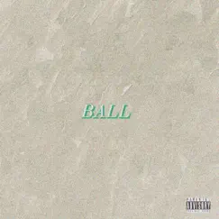 Ball - Single by Big Baby Swell album reviews, ratings, credits