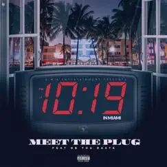 10:19 in Miami (feat. DB Tha Rasta) - Single by Meet The Plug album reviews, ratings, credits