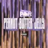 Peanut Butter Jelly - Single album lyrics, reviews, download