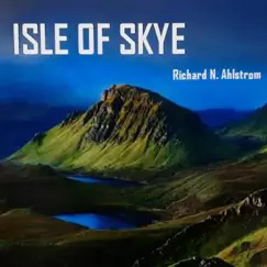 Isle of Skye - Single by Richard N. Ahlstrom album reviews, ratings, credits