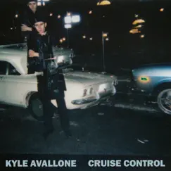 Cruise Control - Single by Kyle Avallone album reviews, ratings, credits