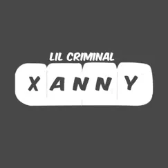Xanny - Single by Lil Criminal album reviews, ratings, credits
