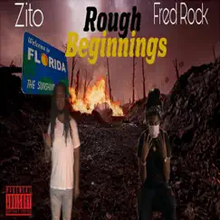 Rough Beginnings - EP by Zito & Fred Rock album reviews, ratings, credits