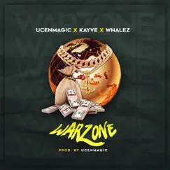Warzone - Single by Ucenmagic, Kayve & Whalez album reviews, ratings, credits