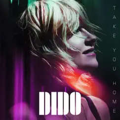Take You Home (Edit) - Single by Dido album reviews, ratings, credits