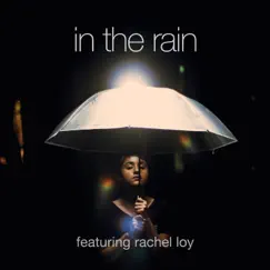 In the Rain (feat. Rachel Loy) - Single by Ron Alan Cohen album reviews, ratings, credits