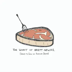 The Worst of Brett Newski - EP by Brett Newski album reviews, ratings, credits