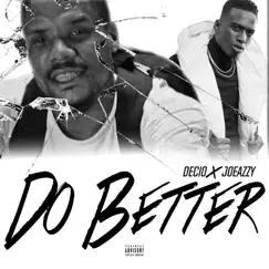 Do Better - Single by Decio & Joeazzy album reviews, ratings, credits
