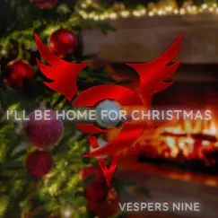 I'll Be Home for Christmas (feat. Natasha Nappo) - Single by Vespers Nine album reviews, ratings, credits