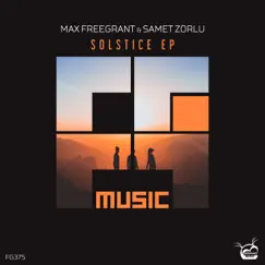 Solstice - Single by Max Freegrant & Samet Zorlu album reviews, ratings, credits
