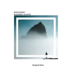 Higher Place - Single by Deugene album reviews, ratings, credits