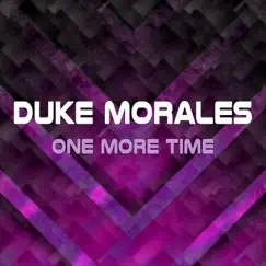 One More Time - Single by Duke Morales album reviews, ratings, credits