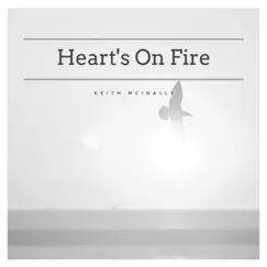 Heart's On Fire - Single by Keith McInally album reviews, ratings, credits