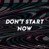 Don't Start Now (Acoustic Instrumental) [Instrumental] - Single album lyrics, reviews, download